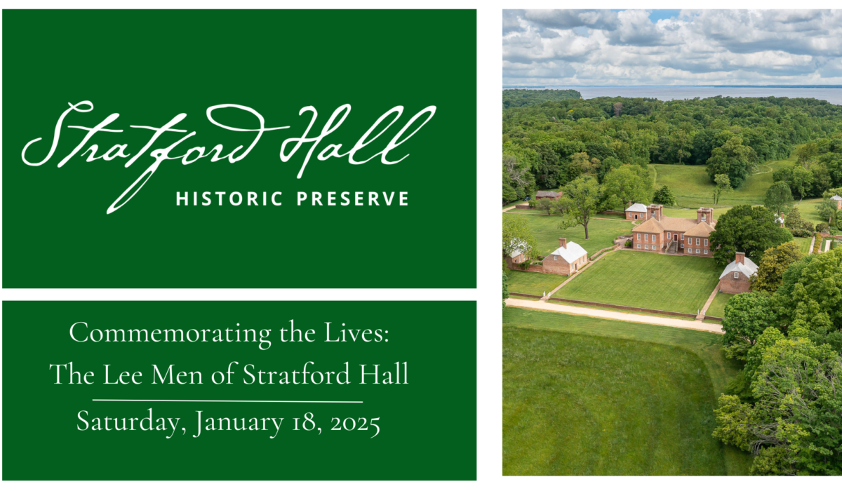 Commemorating the Lives: The Lee Men of Stratford Hall Discounted Admission Day